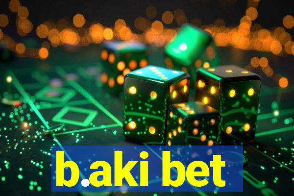 b.aki bet